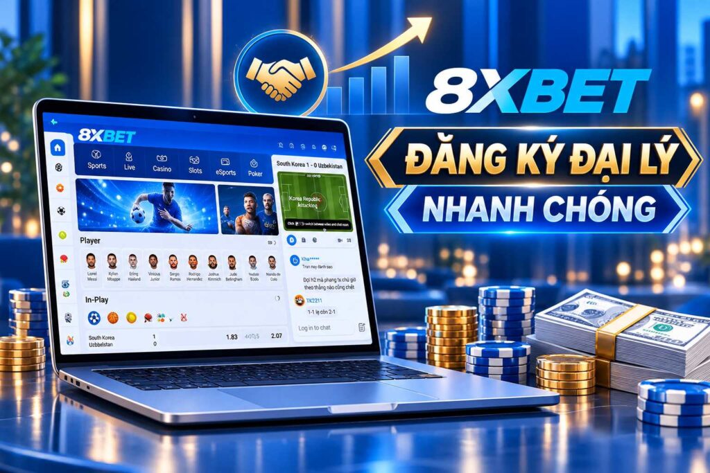 cach-dang-ky-dai-ly-8xbet-nhanh-chong